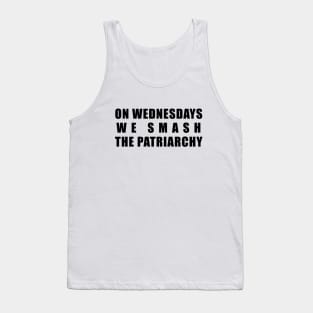 On Wednesdays We Smash The Patriarchy Tank Top